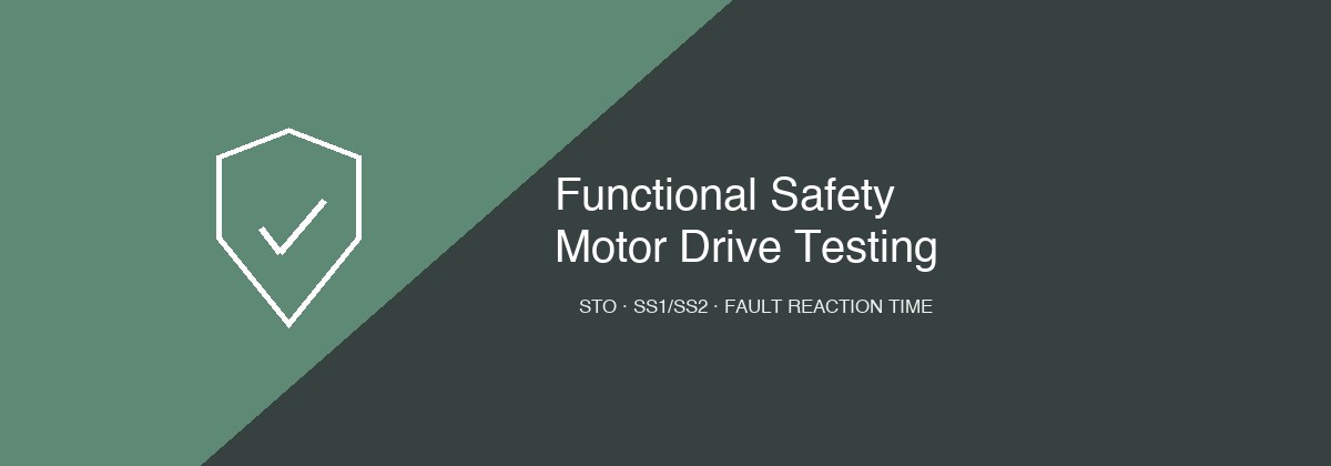 Functional safety testing for motor drives — Safe Torque Off, SS1/SS2 stop functions, and fault reaction time verification