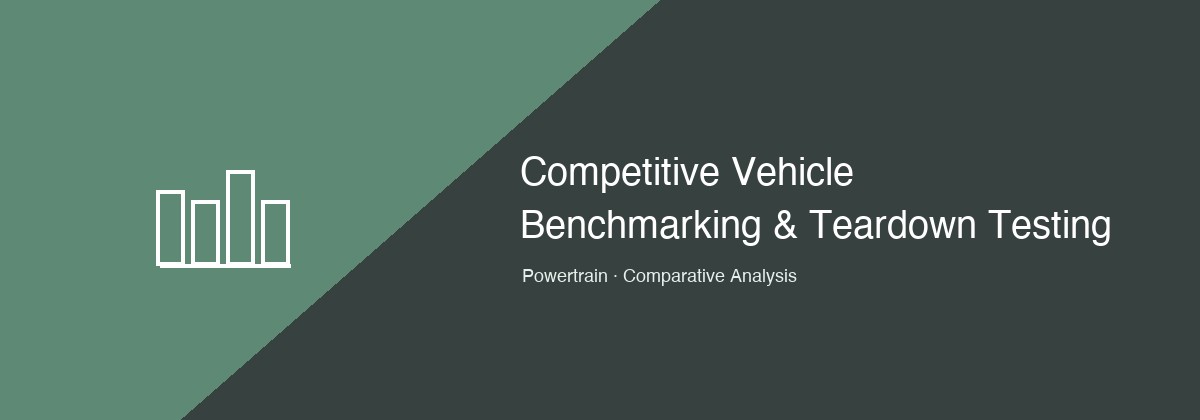 Competitive vehicle benchmarking and teardown powertrain testing illustration